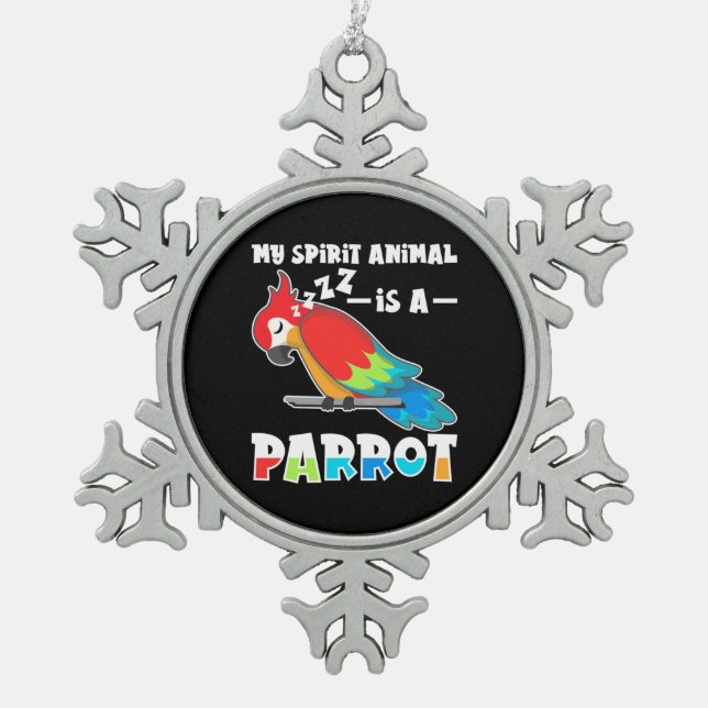 Mein Geisttier ist ein Papagei Schneeflocken Zinn-Ornament (Vorderseite)