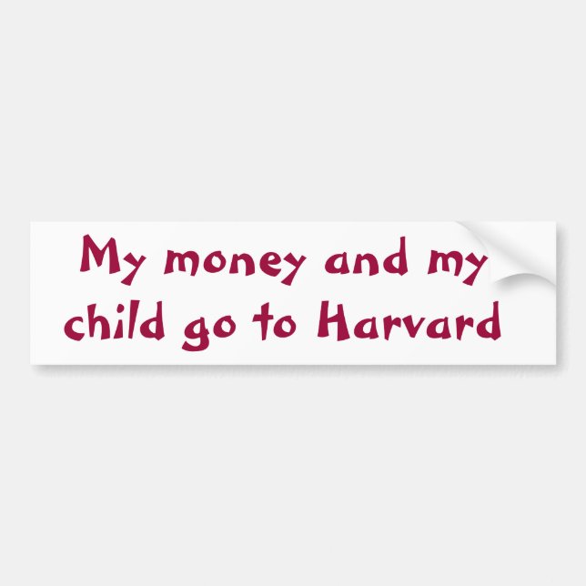 Mein Geld und mein Kind gehen nach Harvard Autoaufkleber (Vorne)