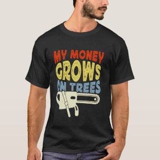 Mein Geld wächst auf Bäumen des Arboristen T-Shirt