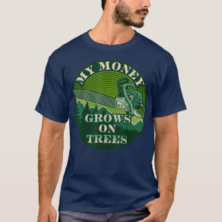 Mein Geld wächst auf dem Baumkletterkletter Lumber T-Shirt