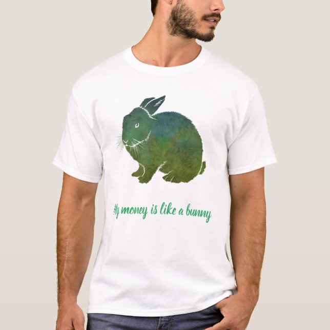 Mein Geld wird sich vervielfachen wie der Bunnies- T-Shirt (Vorderseite)