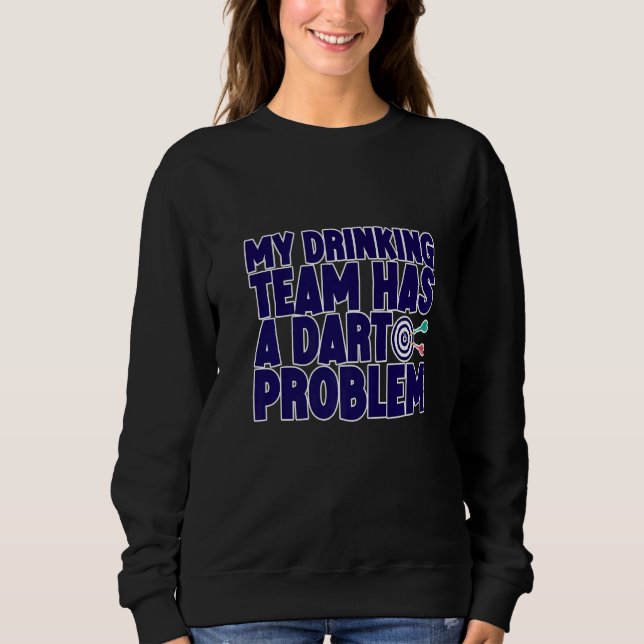 Mein Getränketeam hat ein Problem Sweatshirt (Vorderseite)