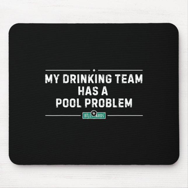 Mein Getränketeam hat ein Schwimmbadproblem Vintag Mousepad (Vorne)