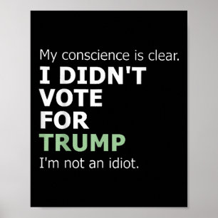 Mein Gewissen ist klar, dass ich Trump gewählt hab Poster