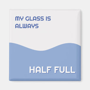 Mein Glas ist immer halb voll Retro optimistisch Magnet