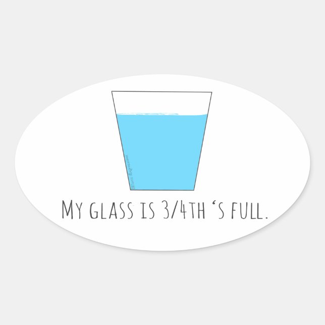 Mein Glass ist 3/4 voll Ovaler Aufkleber (Vorderseite)