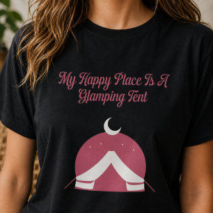 Mein glücklicher Ort ist ein Glamping-Zelt-Design T-Shirt