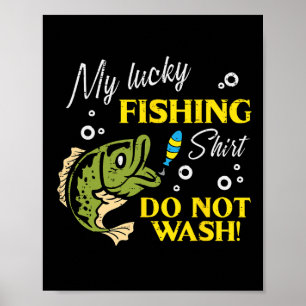 Mein Glücksfischer-Shirt nicht waschen lustige Män Poster