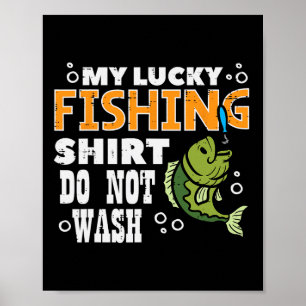 Mein Glücksfischer-Shirt nicht waschen Lustiger Fi Poster