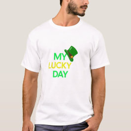 Mein Glückstag T - Shirt, perfekt für St. Patrick' T-Shirt