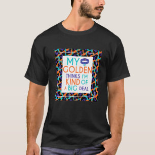 Mein goldener Retriever denkt, ich sei ein großer T-Shirt