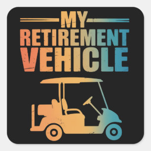 Mein Golfwagen für den Ruhestand Golfer Golfwagenl Quadratischer Aufkleber