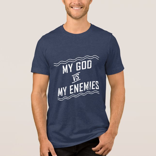 Mein Gott gegen meine Feinde Christliches Zitat Tri-Blend Shirt (Vorderseite)