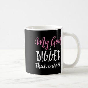 Mein Gott ist größer als das Krebsbewusstsein Chri Kaffeetasse