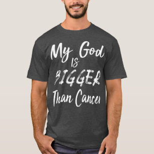 Mein Gott ist größer als der Krebsvorsorge-Krebs-T T-Shirt