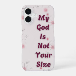 "Mein Gott ist nicht deine Größe" IPhone Fall 16 Hülle