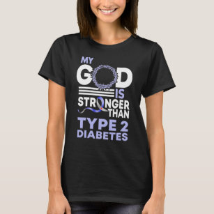 Mein Gott ist stärker als Diabetes Typ 2 T-Shirt