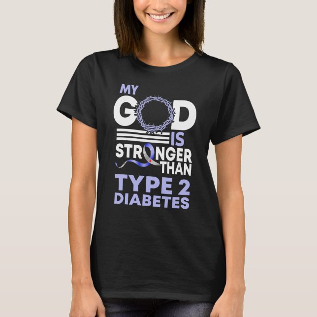 Mein Gott ist stärker als Diabetes Typ 2 T-Shirt (Vorderseite)