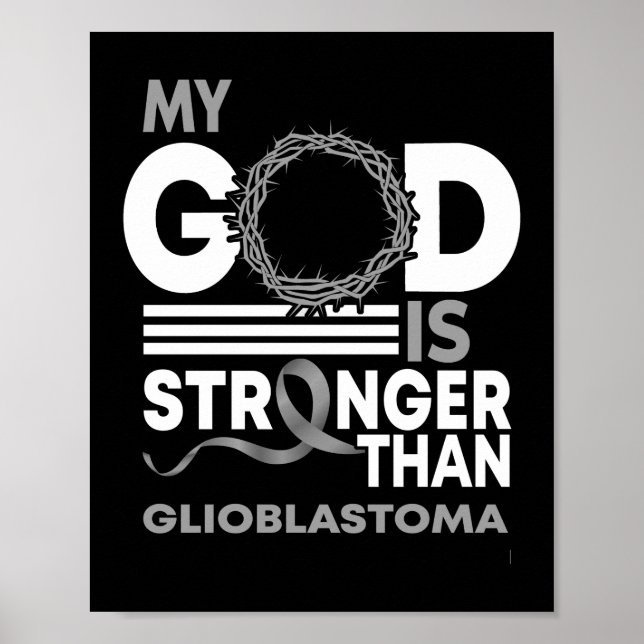 Mein Gott ist stärker als Glioblastoma-Bewusstsein Poster (Vorne)
