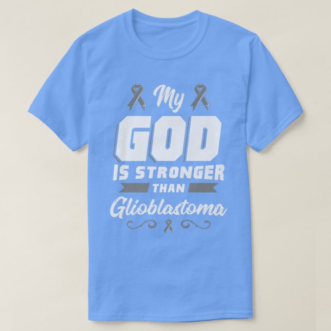 Mein Gott ist stärker als Glioblastoma GBM Bewusst T-Shirt (Design vorne)