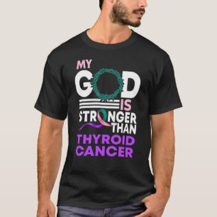 Mein Gott ist stärker als Schilddrüsenkrebs-Bewuss T-Shirt
