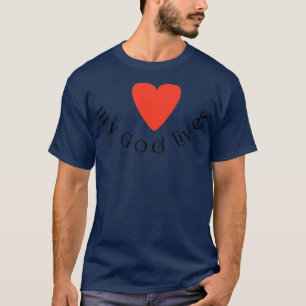 Mein Gott lebt T-Shirt