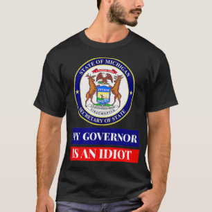 Mein Gouverneur ist ein Idiot-Michigan-Staat-Symbo T-Shirt