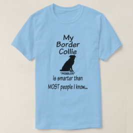 Mein Grenz-Collie-Hund ist ein schlauer, witzigere T-Shirt