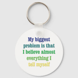 Mein größtes Problem ist, dass Schlüsselanhänger