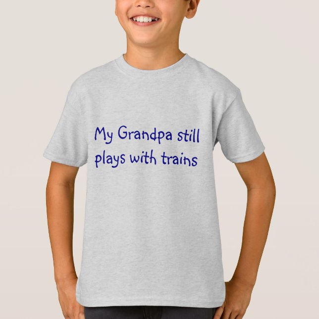 Mein Großvater spielt noch mit Zügen T-Shirt (Vorderseite)