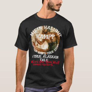 Mein Halibut Kampf eine wahre Alaskaanische Geschi T-Shirt