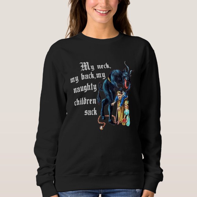 Mein Hals Mein Rücken, Meine Unartigen Kinder Sack Sweatshirt (Vorderseite)
