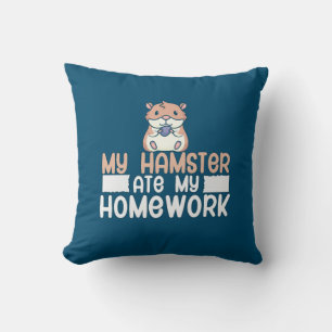 Mein Hamster hat meine Hausaufgaben Ate Kissen