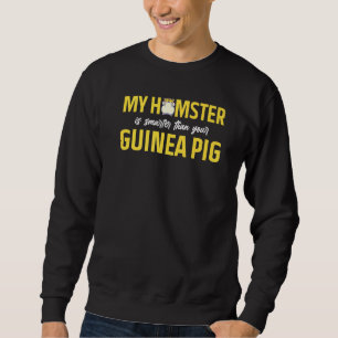 Mein Hamster ist ein schlauer, sarkastischer Spaß Sweatshirt