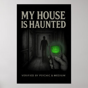 Mein Haus ist Spuk Poster - Psychisch überprüft