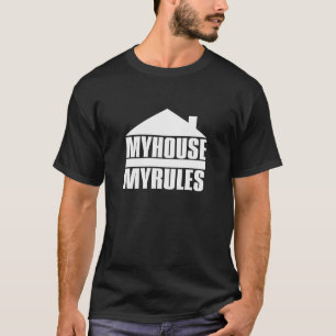 Mein Haus meine Regeln T-Shirt