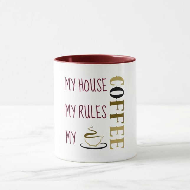 Mein Haus regiert meinen Kaffee-Burgund Tasse (Zentrum)