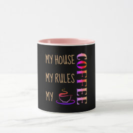 Mein Haus regiert meinen schwarzen Kaffee Tasse