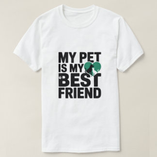 Mein Haustier ist mein bester Freund T-Shirt