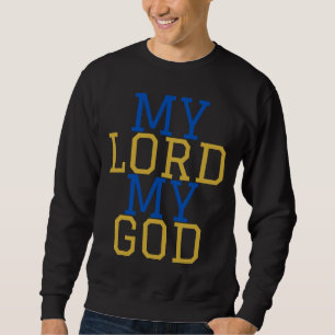 Mein Herr, mein Gott, biblische Männer Sweatshirt