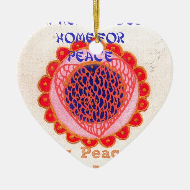 Mein Herz bekommt Zuhause für Peace.pnng Keramikornament (Vorne)