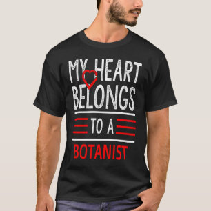 Mein Herz gehört einem Botaniker T-Shirt