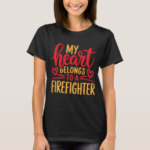 Mein Herz gehört einem Feuerwehrmann T-Shirt