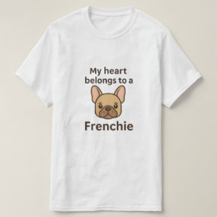 Mein Herz gehört einem Französchen – Süße Französi T-Shirt