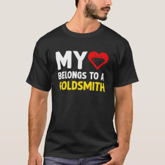 Mein Herz gehört einem Goldschmiedeschmiedekunstwe T-Shirt