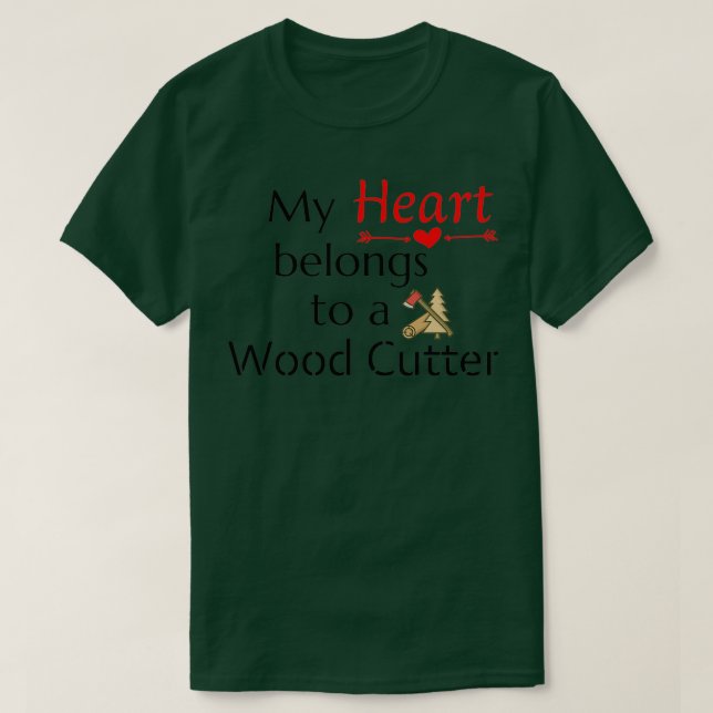 Mein Herz gehört einem Holzkutter-Design T-Shirt (Design vorne)