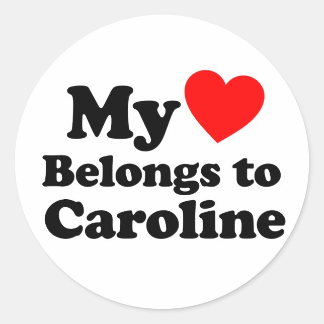 Mein Herz gehört zu Caroline Runder Aufkleber (Vorderseite)