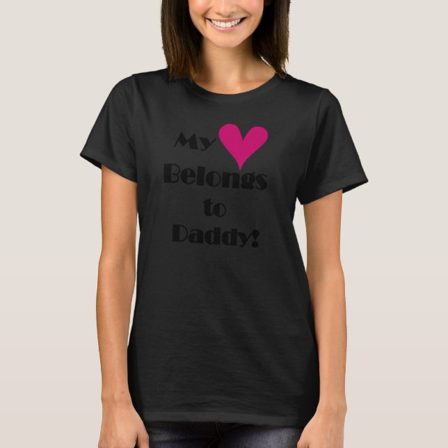 Mein Herz gehört zu Daddy T-Shirt (Vorderseite)