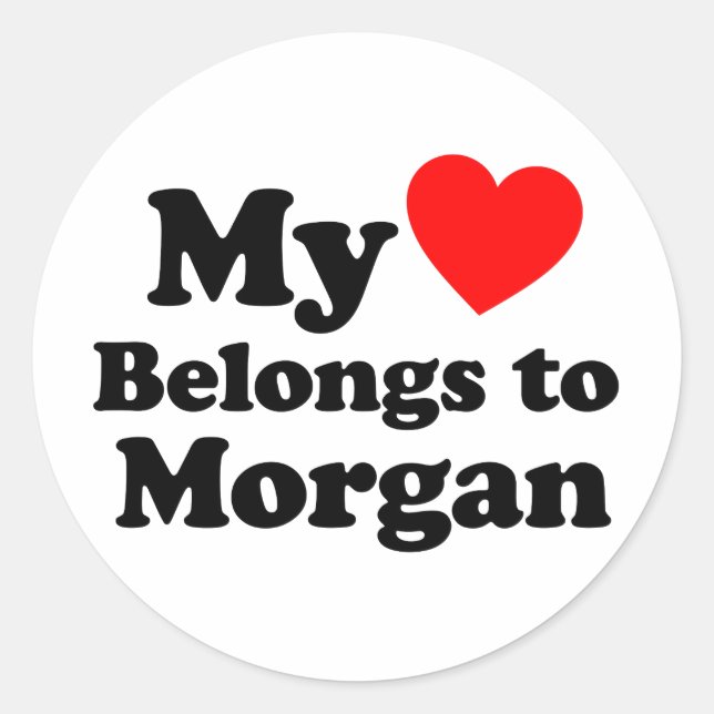 Mein Herz gehört zu Morgan Runder Aufkleber (Vorderseite)