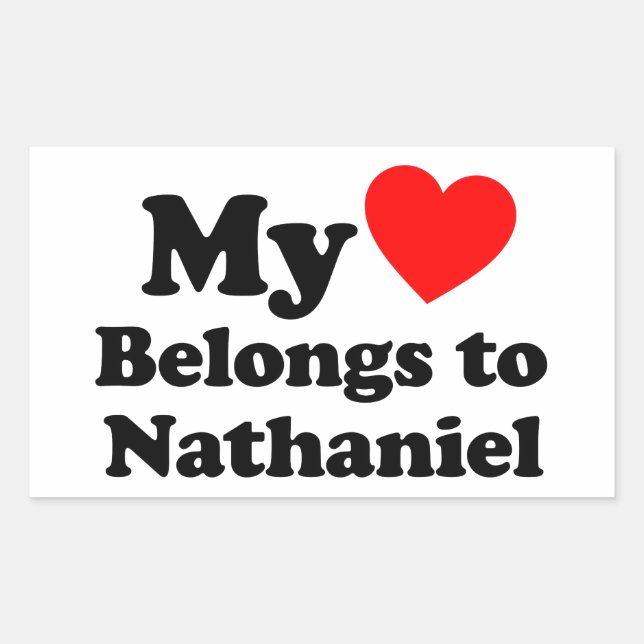 Mein Herz gehört zu Nathaniel Rechteckiger Aufkleber (Vorderseite)